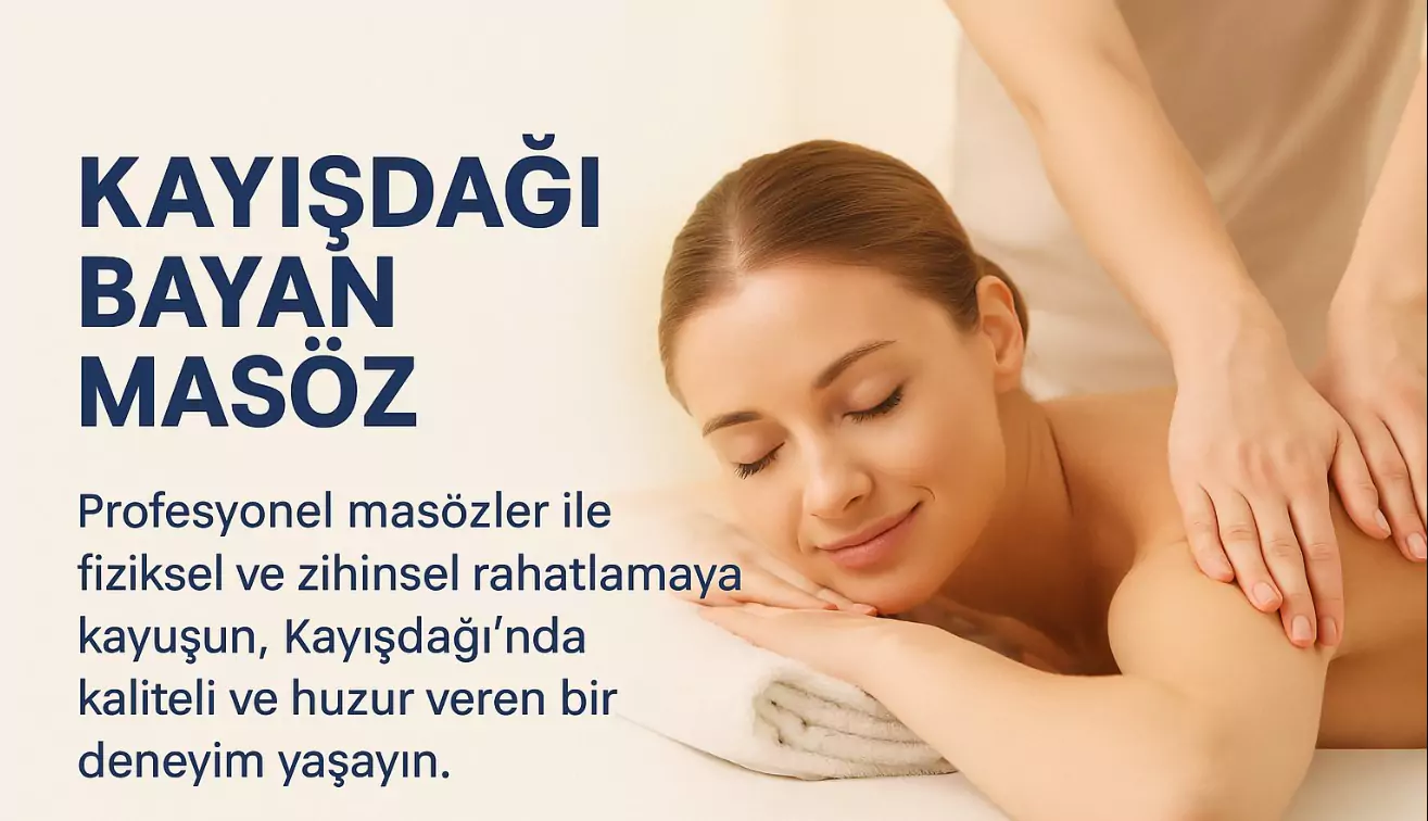 Kayışdağı Masöz - Profesyonel Masaj Deneyimi